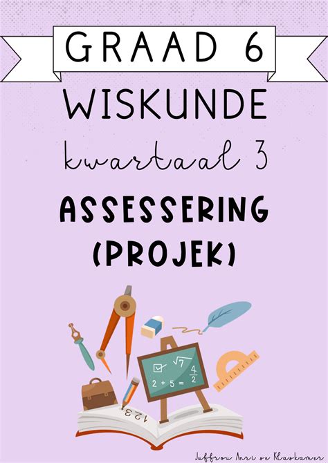 Graad 6 Wiskunde Kwartaal 3 Assesserings PROJEK 2024