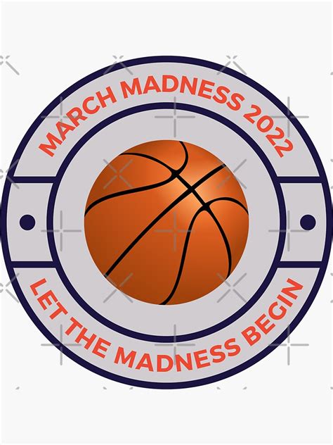 March Madness Let The Madness Begin Sticker By Mariejosee