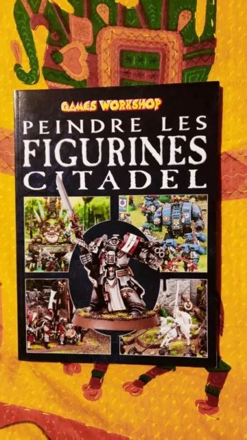 Peindre Les Figurines Citadel Games Workshop Warhammer Battle Eur