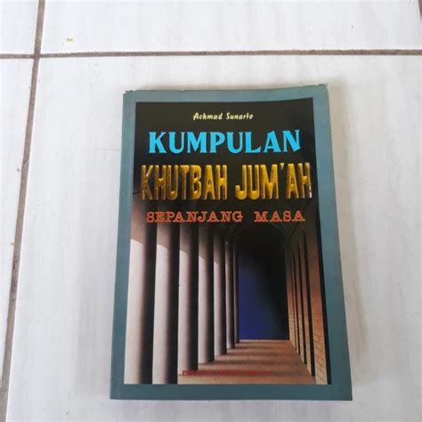 Jual Kumpulan Khutbah Jum Ah Sepanjang Masa Achmad Sunarto B