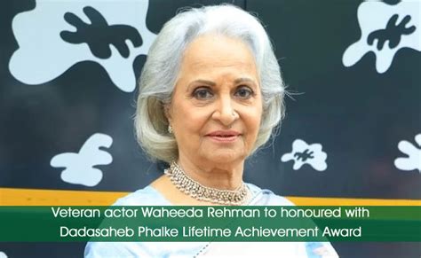 Veteran actor Waheeda Rehman to honoured with Dadasaheb Phalke Lifetime Achievement Award ...