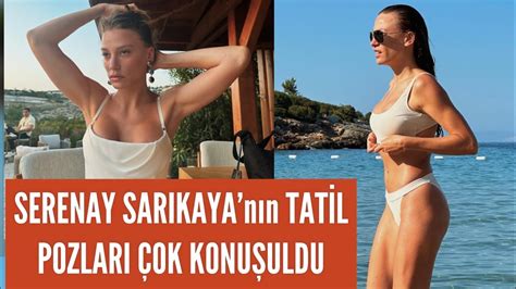 Serenay Sarıkaya bikinili doğum günü pozu ile nefes kesti YouTube