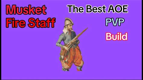 The Best Clump Destroyer AOE Musket Fire Staff PVP Build OPR Build At