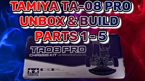 Tamiya TA 08 Pro Unbox And Build Parts 1 5 YouTube