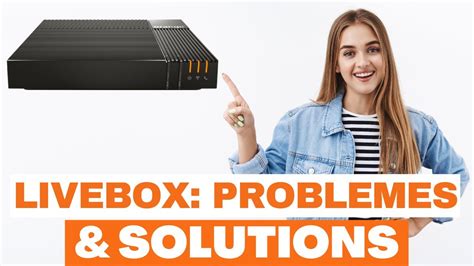 Introduce Imagen Probleme Livebox Orange Fr Thptnganamst Edu Vn