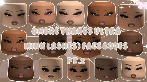 New Skintone Ombre Thangs Ultra Mink Lashes Face Codes Pt2 Roblox Bloxburg Berryavenue In