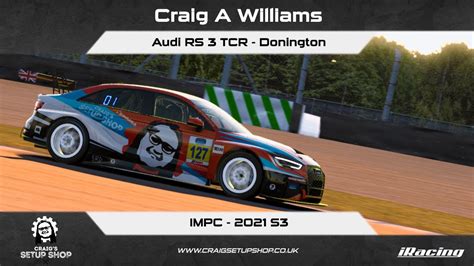 IRacing 21S3 Audi RS 3 TCR IMPC Donington CAW YouTube