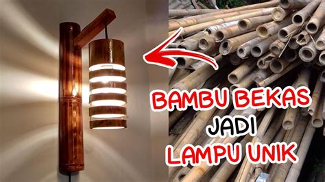 Cara Membuat Lampu Hias Dari Bambu Youtube