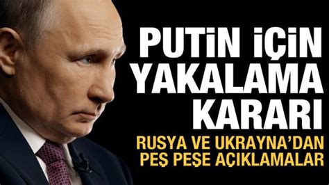 Uluslararası Savaş Suçları Mahkemesi nden Putin hakkında yakalama