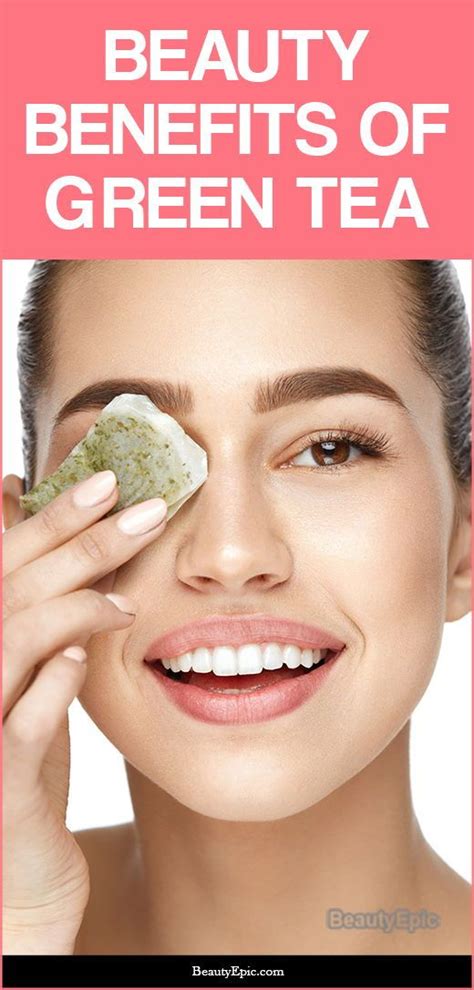 Top 12 Beauty Benefits Of Green Tea Green Tea Skin Benefits Green