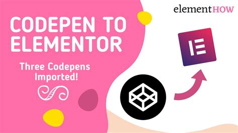 Codepen To Elementor Three Complete Codepen Imports Youtube