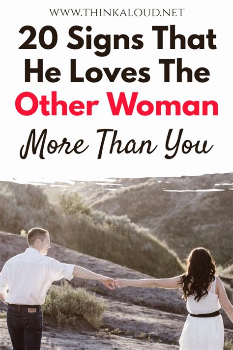 20 Signs That He Loves The Other Woman More Than You