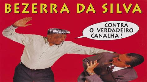 Bezerra Da Silva Verdadeiro Canalha 1995 YouTube