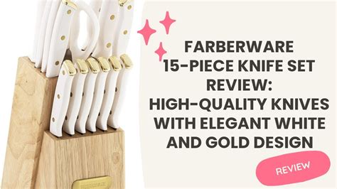 Farberware 15 Piece Knife Set Review High Quality Knives With Elegant White And Gold Design