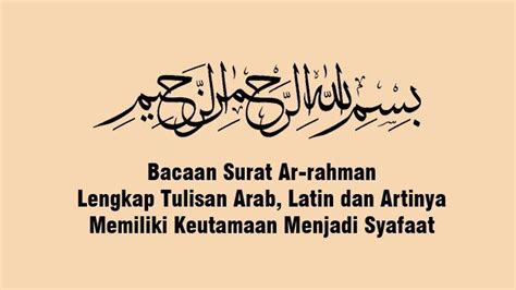 Bacaan Surat Ar Rahman Lengkap Tulisan Arab Latin Dan Artinya