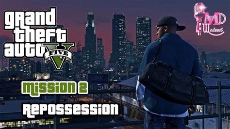 Mission Repossession Grand Theft Auto Walkthrough Md Waleed