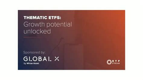 Thematic Etfs Growth Potential Unlocked