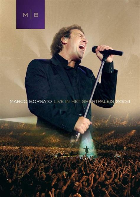 Marco Borsato Live In Het Sportpaleis 2004 Marco Borsato Muziek