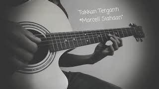 Takkan Terganti - Marcell Siahaan Chords - Chordify