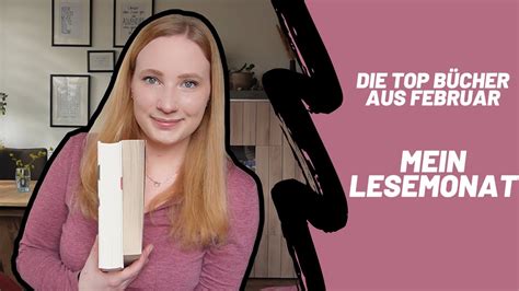 MEIN LESEMONAT FEBRUAR TOP BÜCHER des letzten Monats YouTube