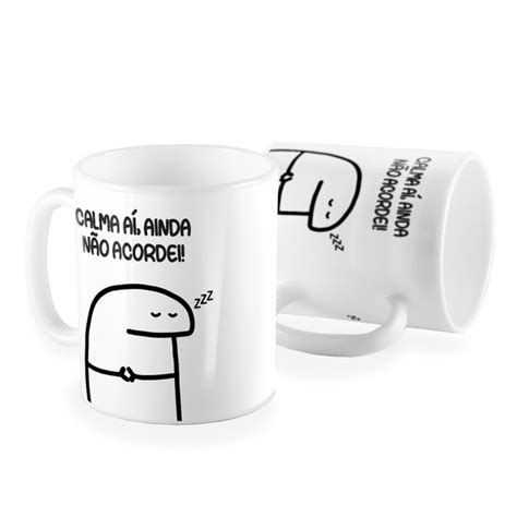 Caneca Flork Calma Ai Nao Acordei Elo