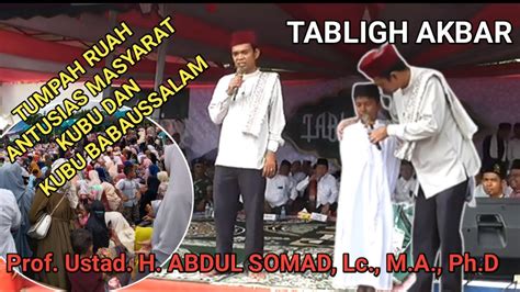 TABLIGH AKBAR BERSAMA Prof Ustad H ABDUL SOMAD Lc M A Ph D