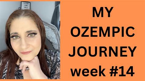 My Ozempic Journey Week 14 Youtube