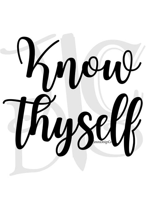 Know Thyself Png Know Thyself Svg Quote Printable File Printable