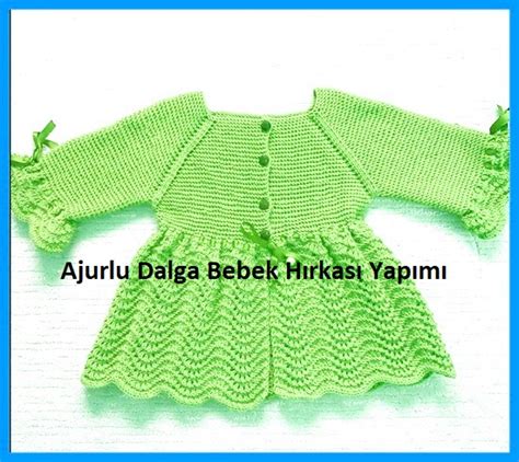 Ajurlu Dalga Bebek Hırkası Yapımı Derya Baykal Örgü Modelleri