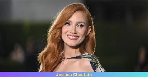 Why Do People Love Jessica Chastain Celebhatelove