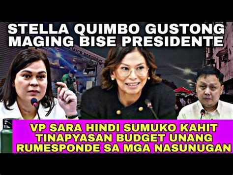 STELLA QUIMBO GUSTONG MAGING BISE PRESIDENTE VP SARA HINDI NAGPAPIGIL