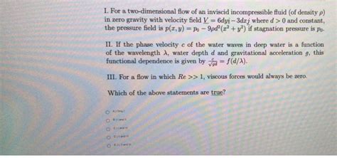 Solved I For A Two Dimensional Flow Of An Inviscid Chegg