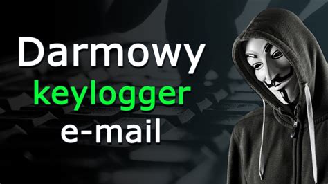 Keylogger Za Darmo I Jak Si Broni Przed Malware Youtube