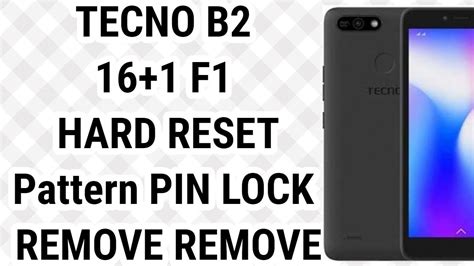 Tecno B F Hard Reset Hand Flash Factory Reset Pattern Pin Lock