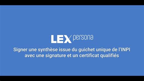 Signer Une Synth Se Issue Du Guichet Unique De L Inpi Avec Une