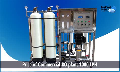 What Is The Price Of Commercial RO Plant 1000 LPH Netsol Water