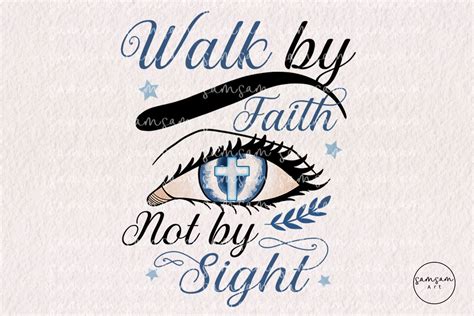 Walk By Faith Not By Sight Sublimation Graphic By Samsam Art Creative