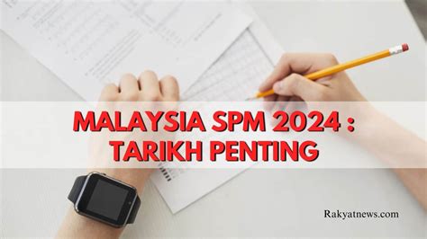 Malaysia SPM 2024 Tarikh Penting Rakyat News