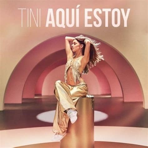 Aquí Estoy English Translation Tini Genius Lyrics