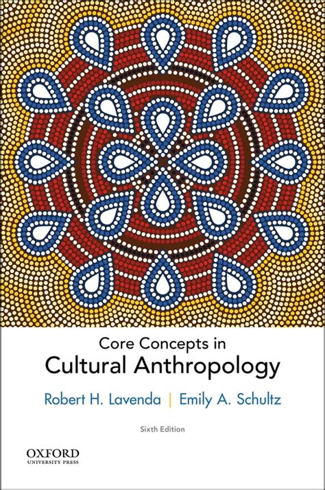 Core Concepts In Cultural Anthropology Lavenda Robert H Schultz