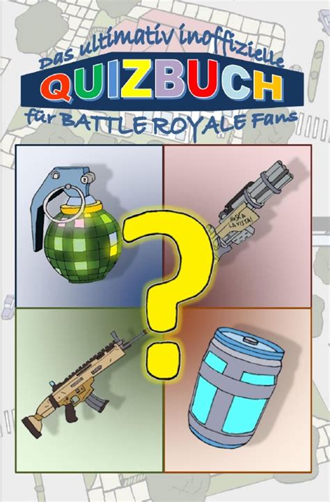 Das ultimativ inoffizielle QUIZBUCH für BATTLE ROYALE Fans von Brian