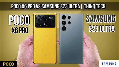 Poco X6 Pro Vs Samsung S23 Ultra ThinQ Tech YouTube