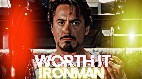 Iron Man X Worth It Iron Man Edits Tony Stark Edits Youtube