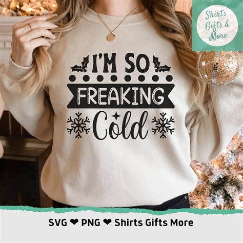 I M So Freaking Cold SVG PNG Winter Svg Funny Etsy