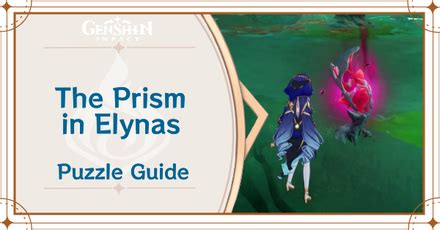 The Prism in Elynas Puzzle Guide | Genshin Impact｜Game8