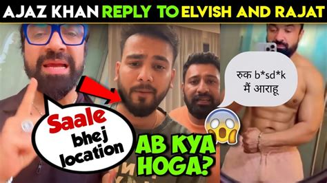 Ajaz Khan Controversy Reply To Elvis Yadav And Rajat Dalal 😱 Ajaz