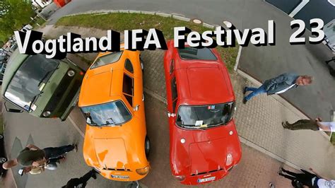 05 Vogtland IFA Festival 2023 Automobile Und LKW Moped Show YouTube