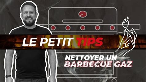 Comment Nettoyer Un Barbecue Gaz La Meilleure Technique Le