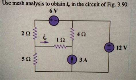 Solved Use Mesh Analysis To Obtain In The Circuit Of Fig B