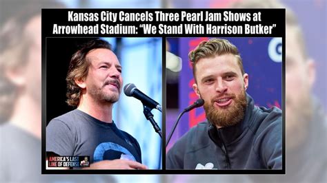 Kansas City Canceled 3 Pearl Jam Shows In Defense Of Harrison Butker